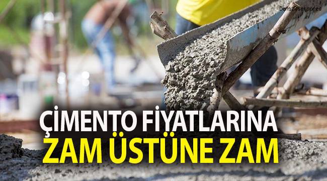 Çimento Fiyatlarına Zam Üstüne Zam