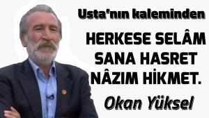 HERKESE SELÂM SANA HASRET NÂZIM HİKMET...