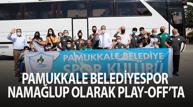 PAMUKKALE BELEDİYESPOR NAMAĞLUP OLARAK PLAY-OFF’TA
