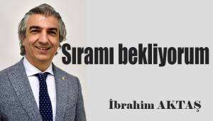 Sıramı bekliyorum