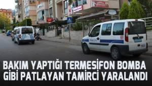 Bakım yaptığı termosifonun patlaması sonucu yaralanan tamirci hastaneye kaldırıldı