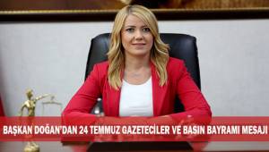 Başkan Doğan'dan 24 Temmuz Gazeteciler ve Basın Bayramı mesajı