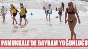 Beyaz Cennet Pamukkale'de bayram yoğunluğu