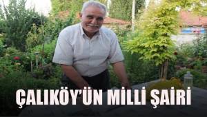Çalıköy'ün milli şairi
