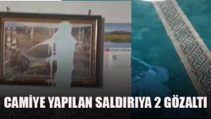 Camiye yapılan saldırıda 2 gözaltı