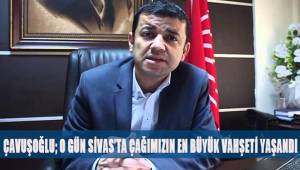 Çavuşoğlu; O gün Sivas'ta çağımızın en büyük vahşeti yaşandı