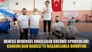 Denizli Bedensel Engelliler Kulübü sporcuları Çankırı'dan Denizli'ye başarılarla dönüyor