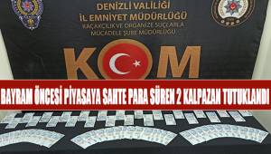 Denizli'de bayram öncesi piyasaya sahte para süren 2 kalpazan tutuklandı