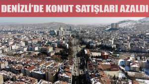 Denizli'de konut satışları azaldı