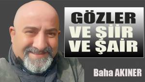 Gözler ve Şiir ve Şair