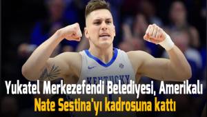 Yukatel Merkezefendi Belediyesi, Amerikalı Nate Sestina'yı kadrosuna kattı.