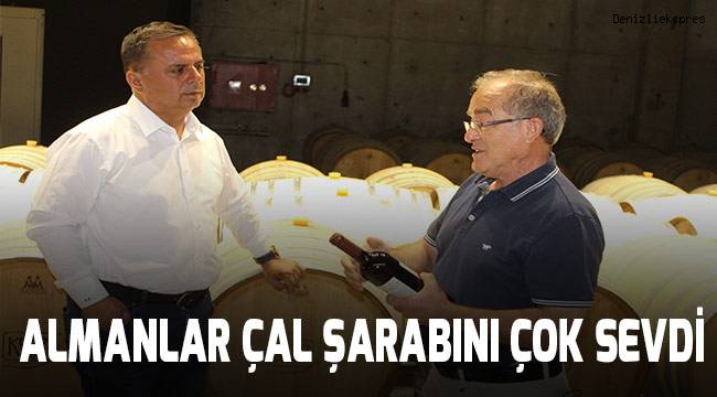 Almanlar Çal şarabını çok sevdi