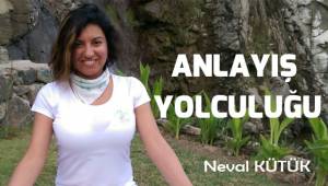 ANLAYIŞ YOLCULUĞU