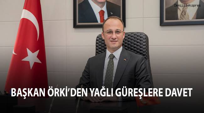 Başkan Örki’den yağlı güreşlere davet