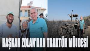 Başkan Zolan’dan traktörü yanan çiftçiye yeni traktör müjdesi
