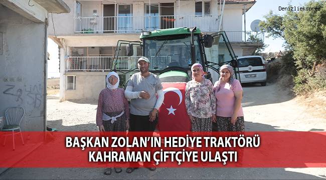 Başkan Zolan’ın hediye traktörü kahraman çiftçiye ulaştı