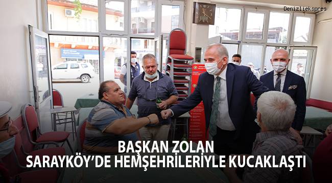 Başkan Zolan Sarayköy’de hemşehrileriyle kucaklaştı