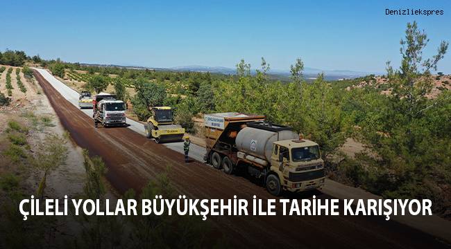 Çileli yollar Büyükşehir ile tarihe karışıyor