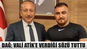 Dağ; Denizli Valisi Ali Fuat Atik'e verdiği şampiyonluk sözünü yerine getirdi