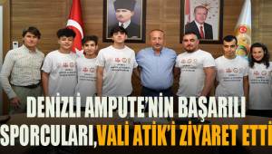 Denizli Ampute'nin Türkiye şampiyonları Vali Atik'i ziyaret etti