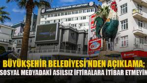 Denizli Büyükşehir Belediyesinden sosyal medyadaki asılsız iftiralara tepki