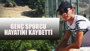 Denizli'de genç sporcu hayatını kaybetti