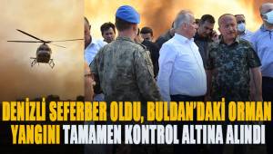 Denizli seferber oldu, Buldan'daki orman yangın tamamen kontrol altına alındı