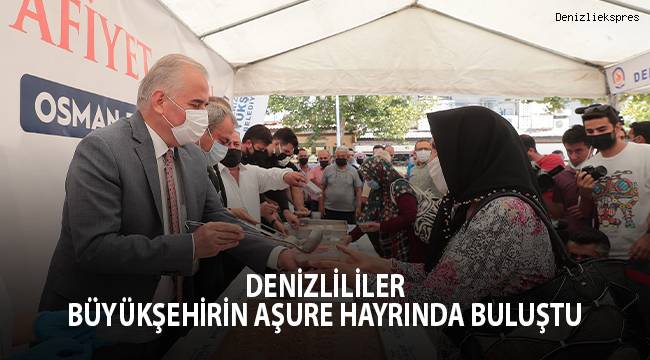 Denizlililer Büyükşehirin aşure hayrında buluştu