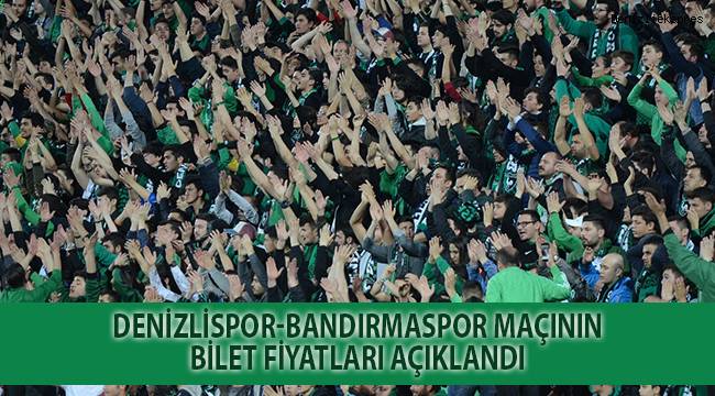 Denizlispor-Bandırmaspor Maçının Bilet Fiyatları Açıklandı