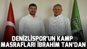 Denizlispor’un kamp masrafları İbrahim Tan’dan