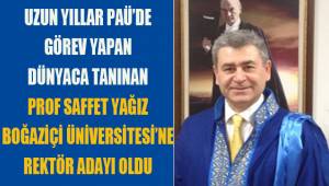 Dünyaca tanınan Prof. Saffet Yağız Boğaziçi Üniversitesi Rektörlüğüne Aday Oldu