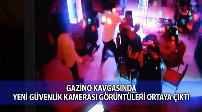 Gazino kavgasında yeni güvenlik kamerası görüntüleri ortaya çıktı