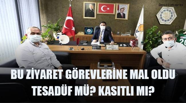 Görevden aldırtan ziyaret