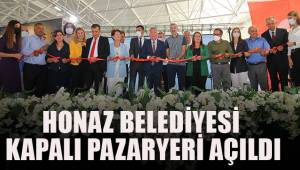 Honaz Belediyesi Kapalı Pazaryeri açıldı