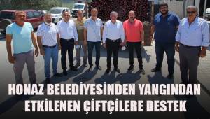 HONAZ BELEDİYESİNDEN YANGINDAN ETKİLENEN ÇİFTÇİLERE DESTEK