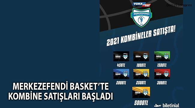 Merkezefendi Basket’te kombine satışları başladı