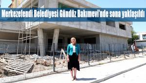 Merkezefendi Belediyesi Osman Aydınlı Gündüz Bakımevi'nde sona yaklaşıldı