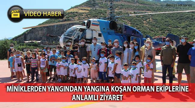 Miniklerden yangından yangına koşan orman ekiplerine anlamlı ziyaret