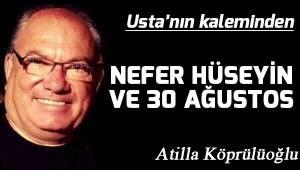 NEFER HÜSEYİN VE 30 AĞUSTOS