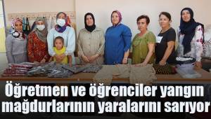 Öğretmen ve öğrenciler yangın mağdurlarının yaralarını sarıyor