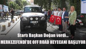 Startı Başkan Doğan verdi… MERKEZEFENDİ’DE OFF ROAD HEYECANI BAŞLIYOR