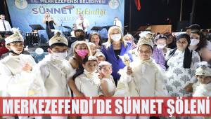 Sünnet olan 320 Merkezefendili çocuk eğlencede bir araya geldi…