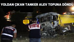 Yoldan çıkan tanker boş arazide alev topuna döndü