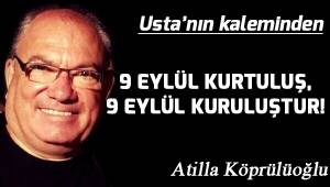 9 EYLÜL KURTULUŞ, 9 EYLÜL KURULUŞTUR!