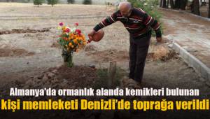Almanya'da ormanlık alanda kemikleri bulunan kişi memleketi Denizli'de toprağa verildi