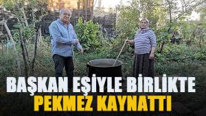 Baklan Belediye Başkanı eşiyle birlikte pekmez kaynattı