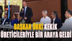 Başkan Örki kekik üreticileri ile bir araya geldi