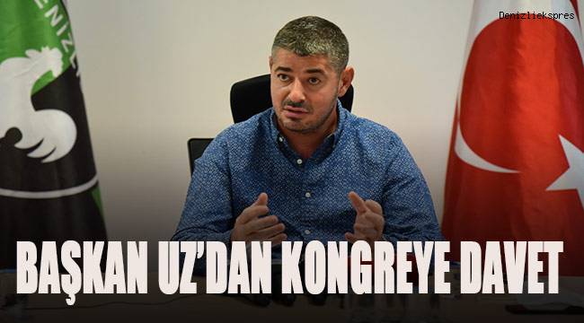 Başkan Uz'dan kongreye davet