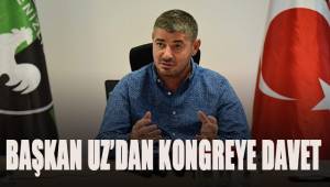 Başkan Uz'dan kongreye davet