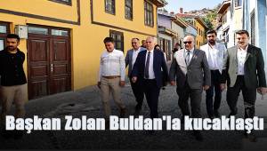 Başkan Zolan Buldan'la kucaklaştı